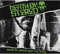 Death By Stereo - We're All Dying Just in T