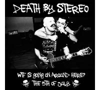 Death By Stereo - Wtf Is Going on Around Here?