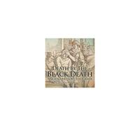 Death By The Black Death - Ancient History 5th Grade Children's History