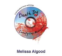 Death by Twenty-One Midnights a young adult horror anthology - Melissa Algood - Mad Girl's Publishing - ebook (ePub) - Livre