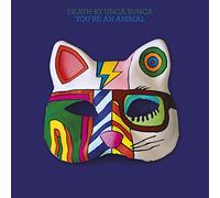 Death By Unga Bunga – You're An Animal