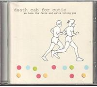 DEATH CAB FOR CUTIE - We Have the Facts and We're Voting Yes