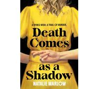 Death Comes as a Shadow: A dying wish. A trail of murder.