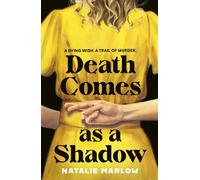 Death Comes as a Shadow A dying wish. A trail of murder. - Natalie Marlow - Baskerville - ebook (ePub) - Livre