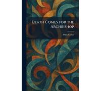 Death Comes for the Archbishop
