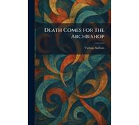Death Comes for the Archbishop