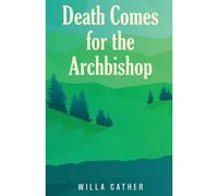 Death Comes For The Archbishop