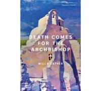 Death Comes for the Archbishop by Willa Cather Willa Cather (Auteur)