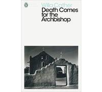 Death Comes for the Archbishop (Penguin Modern Classics) - [Version Originale] Inconnu (Auteur)