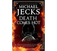 Death Comes Hot by Michael Jecks Michael Jecks (Auteur)