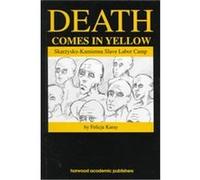 Death Comes in Yellow Felicja Karay (Auteur)
