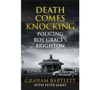 Death Comes Knocking Graham Bartlett, Peter James (Auteur)