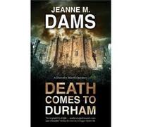 Death Comes to Durham by Jeanne M. Dams Jeanne M. Dams (Auteur)