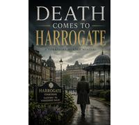 DEATH COMES TO HARROGATE
