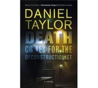 Death Comes To The Deconstructionist Daniel Taylor, (Auteur)