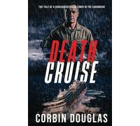 Death Cruise: The Tale Of A Highjacked Ocean Liner In The Caribbean
