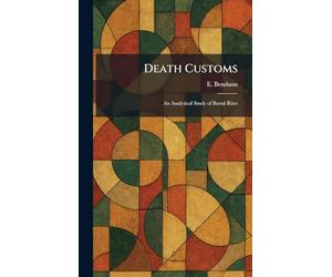 Death Customs: An Analytical Study of Burial Rites