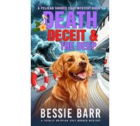 Death, Deceit and the Deep: A Pelican Shores Cozy Mystery (Book 4)