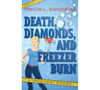 Death, Diamonds, And Freezer Burn