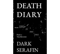 DEATH DIARY LOST IN THE FALL: THE BEYOND - Dark Serafin - darkserafin - ebook (ePub) - Livre