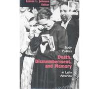 Death, Dismemberment, And Memory, Dialogos Series Lyman L. Johnson (Auteur)