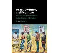 Death, Diversion, and Departure: Voter Exit and the Persistence of Authoritarianism in Zimbabwe