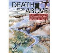 Death from Above: The 7th Bombardment Group in World War II