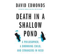 Mort dans un étang peu profond – Un philosophe, un enfant qui se noie et des inconnus