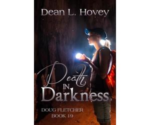 Death in Darkness: Doug Fletcher Mysteries #19
