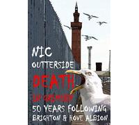 Death In Grimsby: 50 Years Following Brighton & Hove Albion