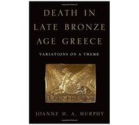 Death In Late Bronze Age Greece