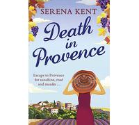 Death in Provence: The perfect summer mystery for fans of M.C. Beaton and The Mitford Murders