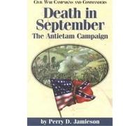 Death in September, Civil War Campaigns and Commanders Series Perry D. Jamieson'S (Auteur)