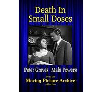 Death in Small Doses