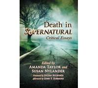 Death in Supernatural: Critical Essays – McFarland