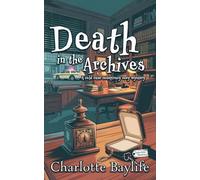 Death in the Archives: A cold case conspiracy cozy mystery