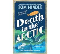 Death in the Arctic: The latest thrilling murder mystery from the Sunday Times bestselling author