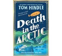 Death in the Arctic Tom Hindle (Auteur)