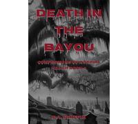 Death In The Bayou: Confessions Of A Serial Killer Book 4