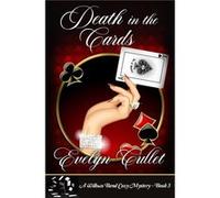 Death in the Cards A Willows Bend Cozy Mystery - Evelyn Cullet - Amazon Digital Services LLC KDP - Livre en Anglais Evelyn CulletEvelyn Cullet (Auteur)
