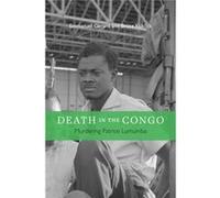 Death In The Congo: Murdering Patrice Lumumba (Hardcover) Emmanuel Gerard, (Auteur)