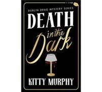 Death in the Dark by Kitty Murphy Kitty Murphy (Auteur)