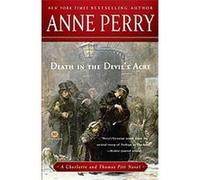 Death in the Devil's Acre, Mortalis Anne Perry (Auteur)