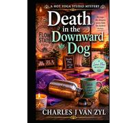 Death in the Downward Dog: A Hot Yoga Studio Mystery