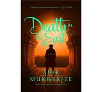 Death in the East by Abir Mukherjee Abir Mukherjee (Auteur)