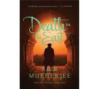 Death in the East by Abir Mukherjee Abir Mukherjee (Auteur)
