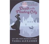 Death in the Floating City (Lady Emily Mysteries) Alexander, Tasha (Auteur)