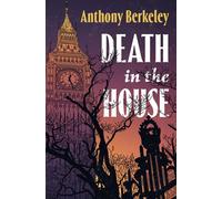 Death in the House - Anthony Berkeley - MysteriousPress.com/Open Road - ebook (ePub) - Livre