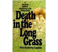Death in the Long Grass Peter Hathaway Capstick (Auteur)