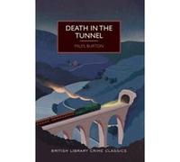 Death in the Tunnel (British Library Crime Classics) - [Version Originale] Inconnu (Auteur)